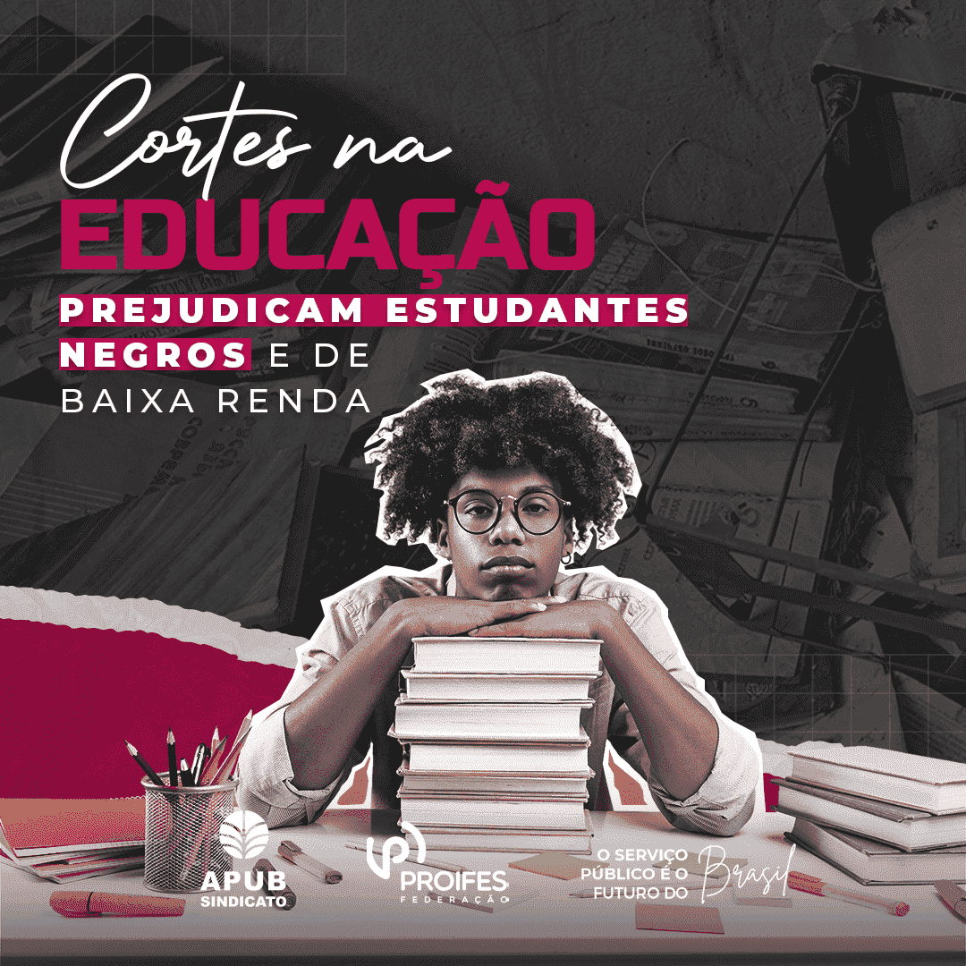 Cortes na Educação prejudicam estudantes negros e de baixa renda