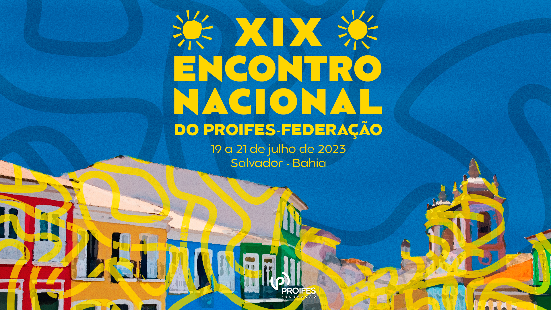 Card com arte do XIX Encontro Nacional do Proifes-Federação